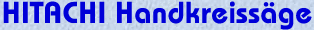 HITACHI Handkreissaege